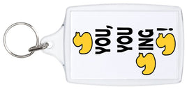 Duck You You Ducking Duck - Keyring - Duck Themed Merchandise from Shop4Ducks