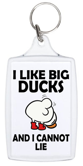 I Like Big Ducks And I Cannot Lie - Keyring - Duck Themed Merchandise from Shop4Ducks