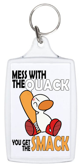 Mess With The Quack You Get The Smack - Keyring - Duck Themed Merchandise from Shop4Ducks