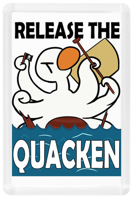 Release The Quacken - Fridge Magnet - Duck Themed Merchandise from Shop4Ducks